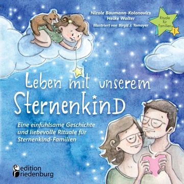 portada Leben mit Unserem Sternenkind - Eine Einfühlsame Geschichte und Liebevolle Rituale für Sternenkind-Familien (en Alemán)