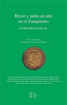 portada Brazo y Puño en Alto en el Franquismo (in Spanish)