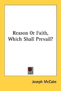 portada reason or faith, which shall prevail? (en Inglés)