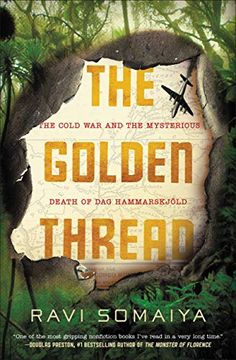 portada The Golden Thread: The Cold War and the Mysterious Death of Dag Hammarskjöld (in English)