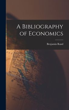 portada A Bibliography of Economics [microform] (en Inglés)