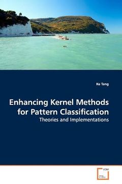 portada enhancing kernel methods for pattern classification (en Inglés)