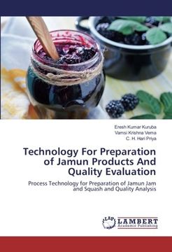 portada Technology For Preparation of Jamun Products And Quality Evaluation: Process Technology for Preparation of Jamun Jam and Squash and Quality Analysis