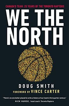 portada We the North: Canada'S Team: 25 Years of the Toronto Raptors (in English)