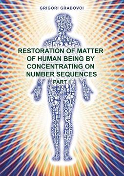 portada Restoration of Matter of Human Being by Concentrating on Number Sequence - Part 1 (in English)