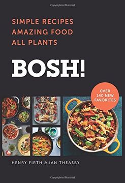 portada Bosh! Simple Recipes * Amazing Food * all Plants (en Inglés)