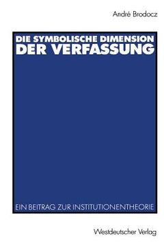portada Die Symbolische Dimension Der Verfassung: Ein Beitrag Zur Institutionentheorie (en Alemán)