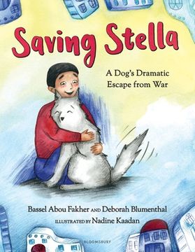 portada Saving Stella: A Dog'S Dramatic Escape From war (en Inglés)