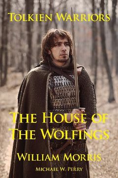portada Tolkien Warriors-The House of the Wolfings: A Story That Inspired the Lord of the Rings (in English)