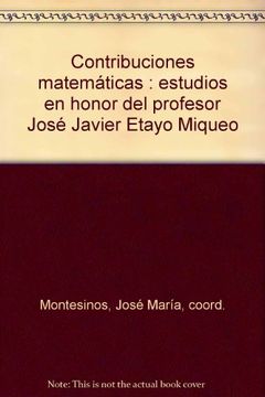 portada contribuciones matemáticas: estudios en honor del profesor josé javier etayo miqueo (in Spanish)