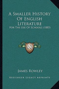 portada a smaller history of english literature: for the use of schools (1885)