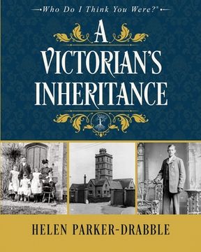 portada A Victorian'S Inheritance: 1 (Who do i Think you Were? (R)) (in English)