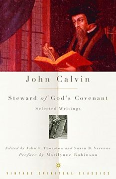 portada John Calvin: Steward of God's Covenant: Selected Writings (Vintage Spiritual Classics) 