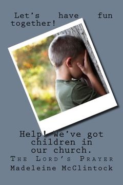 portada Help! there are children in the church: The Lord's Prayer