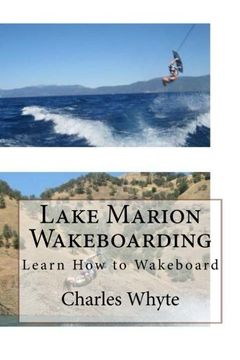 portada Lake Marion Wakeboarding: Learn How to Wakeboard