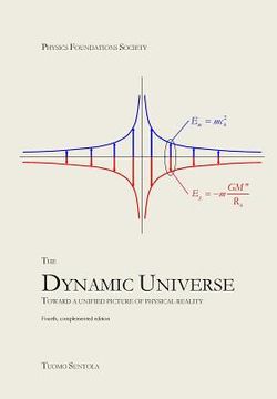 portada The Dynamic Universe: Toward a unified picture of physical reality
