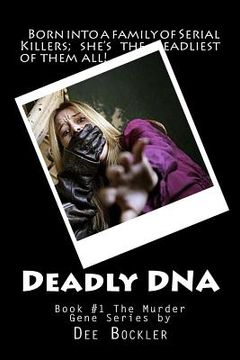 portada Deadly DNA; The Murder Gene (en Inglés)