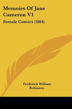 portada memoirs of jane cameron v1: female convict (1864) (en Inglés)