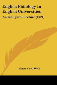 portada english philology in english universities: an inaugural lecture (1921) (en Inglés)
