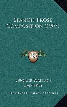 portada spanish prose composition (1907) (en Inglés)