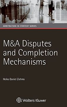 portada M&a Disputes and Completion Mechanisms (Arbitration in Context Series) (in English)