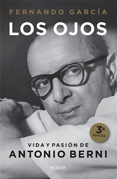portada Los Ojos. Vida y Pasión de Antonio Berni (in Spanish)