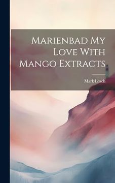 portada Marienbad my Love With Mango Extracts (en Inglés)