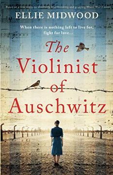portada The Violinist of Auschwitz: Based on a True Story, an Absolutely Heartbreaking and Gripping World war 2 Novel (en Inglés)