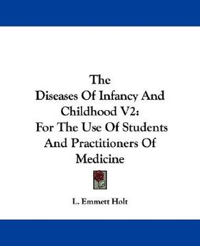 portada the diseases of infancy and childhood v2: for the use of students and practitioners of medicine (en Inglés)