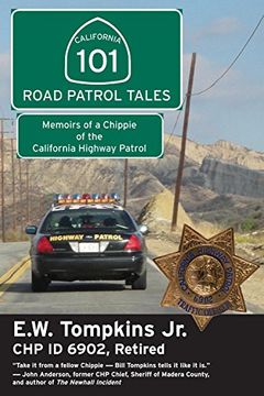 portada 101 Road Patrol Tales: Memoirs of a Chippie of the California Highway Patrol (en Inglés)