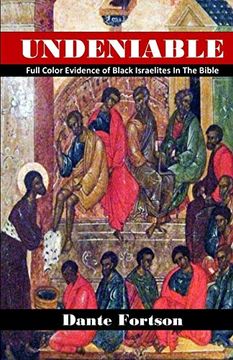 portada Undeniable: Full Color Evidence of Black Israelites in the Bible (en Inglés)