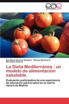 portada la dieta mediterr nea: un modelo de alimentaci n saludable. (in English)