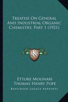 portada treatise on general and industrial organic chemistry, part 1 (1921)
