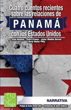 portada Cuatro cuentos recientes sobre la RELACION de PANAMA con los Estados Unidos