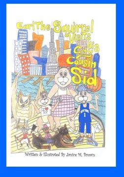 portada Earl The Squirrel Visits His City Cousin Sid (Earl The Squirrel Series)