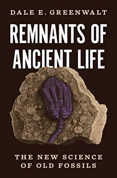 portada Remnants of Ancient Life: The new Science of old Fossils