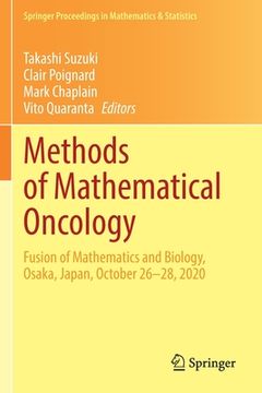 portada Methods of Mathematical Oncology: Fusion of Mathematics and Biology, Osaka, Japan, October 26-28, 2020 (in English)
