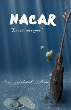 portada Nacar: La vida en capas. (in Spanish)