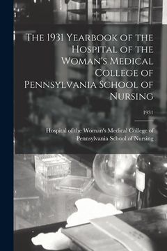 portada The 1931 Yearbook of the Hospital of the Woman's Medical College of Pennsylvania School of Nursing; 1931 (in English)