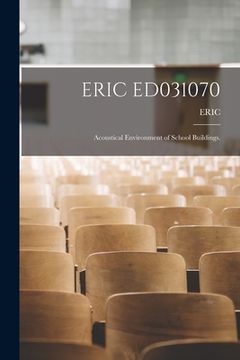 portada Eric Ed031070: Acoustical Environment of School Buildings. (en Inglés)