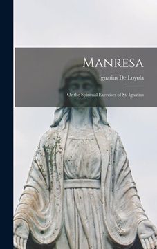 portada Manresa: Or the Spiritual Exercises of St. Ignatius (in English)