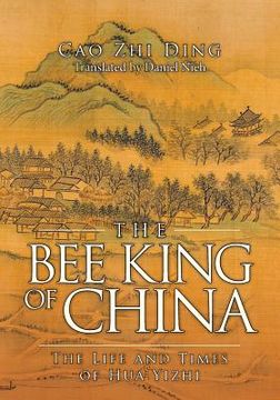portada The Bee King of China: The Life and Times of Hua Yizhi (en Inglés)