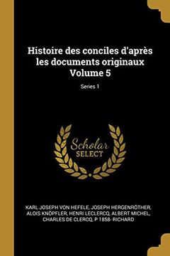 portada Histoire Des Conciles d'Après Les Documents Originaux Volume 5; Series 1 
