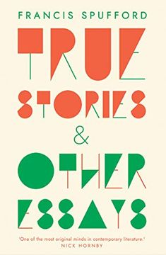 portada True Stories: And Other Essays (en Inglés)