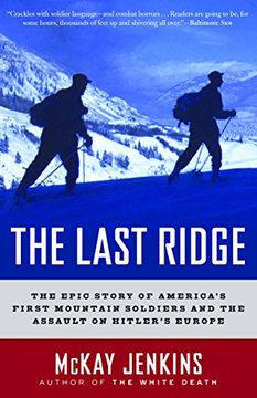 portada The Last Ridge: The Epic Story of America's First Mountain Soldiers and the Assault on Hitler's Europe (in English)