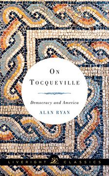 portada On Tocqueville: Democracy and America (Liveright Classics) (en Inglés)