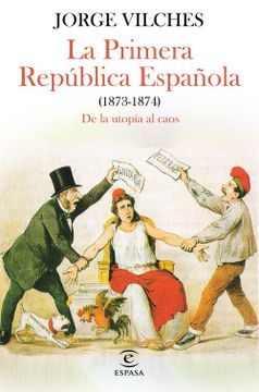 portada LA PRIMERA REPUBLICA ESPAÑOLA 1873 1874
