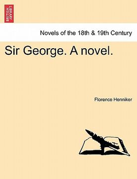 portada sir george. a novel. (in English)