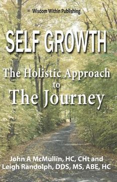 portada Self Growth - A Holistic Approach to the Journey: Where the Mind Meets the Heart (in English)