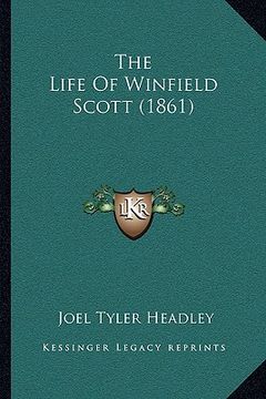 portada the life of winfield scott (1861) (in English)